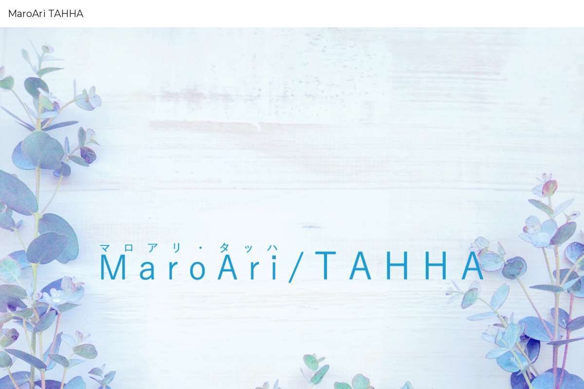 MaroAri TAHHA-マロアリ・タッハ-